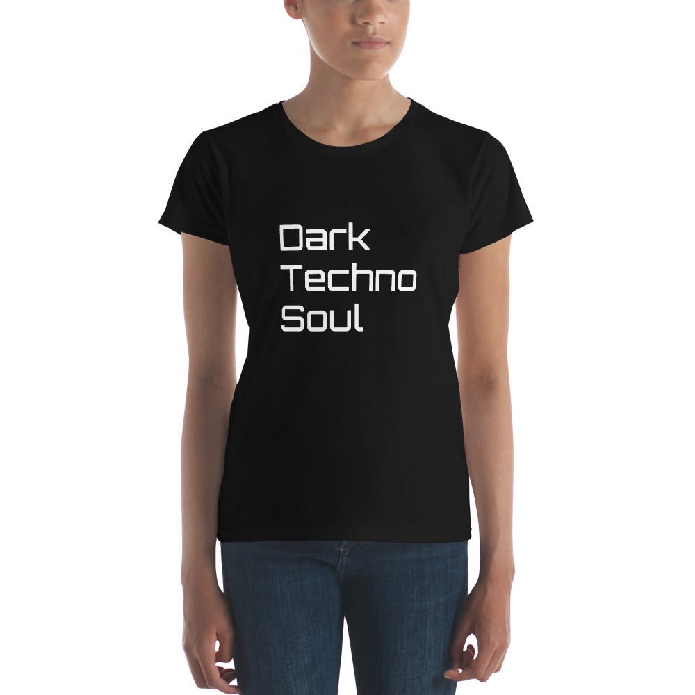 Dark Techno Soul - Women's Short Sleeve T-Shirt - BeExtra! Apparel & More