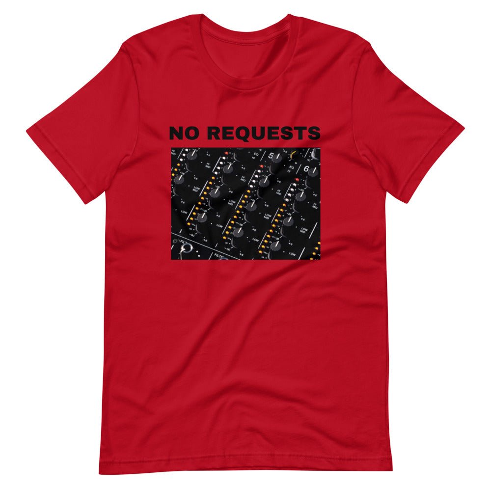 Farris Wheel No Requests T-Shirt - BeExtra! Apparel & More