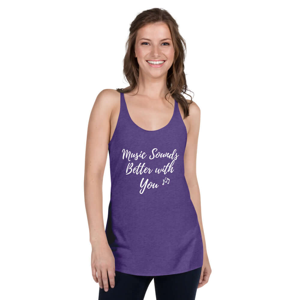"Music Sounds Better with You" Women's Racerback Tank Top - BeExtra! Apparel & More