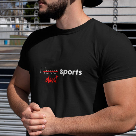 TaDay - I Don't Sports - Unisex Short Sleeve T-Shirt - BeExtra! Apparel & More
