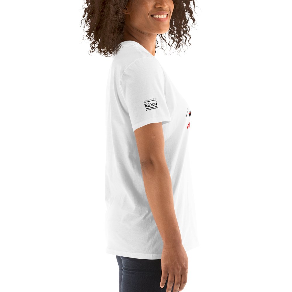 TaDay - I Want This - Short Sleeve Unisex T-Shirt - BeExtra! Apparel & More