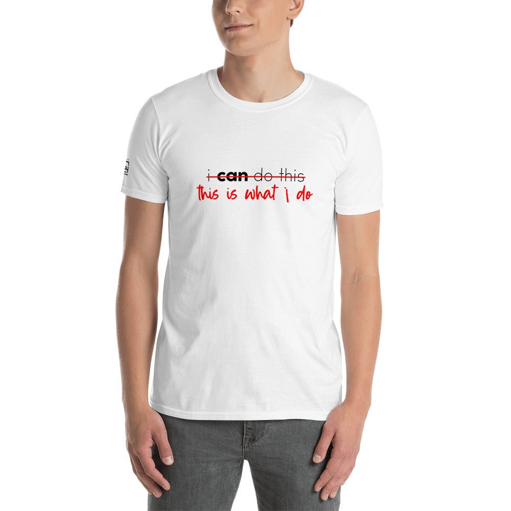 TaDay - This Is What I Do - Short Sleeve Unisex T-Shirt - BeExtra! Apparel & More