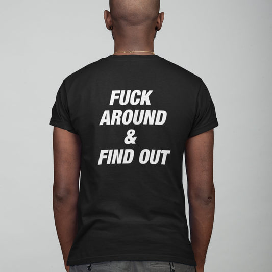 Farris Wheel "Fuck Around & Find Out" Unisex T-Shirt with Back Print - BeExtra! Apparel & More