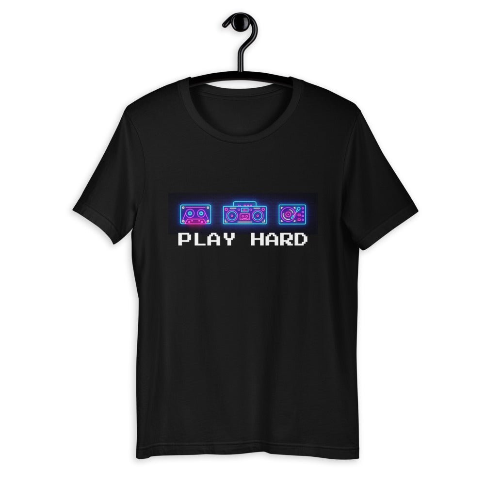 Play Hard Short-Sleeve Unisex T-Shirt - BeExtra! Apparel & More