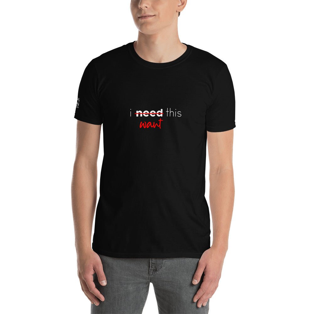 TaDay - I Want This - Short Sleeve Unisex T-Shirt - BeExtra! Apparel & More