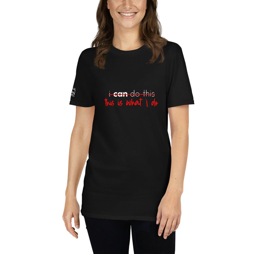 TaDay - This Is What I Do - Short Sleeve Unisex T-Shirt - BeExtra! Apparel & More